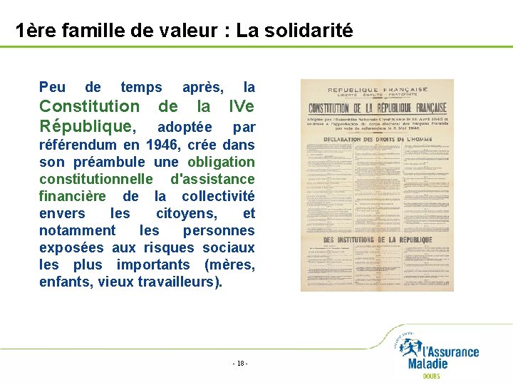 1ère famille de valeur : La solidarité Peu de temps après, la Constitution de