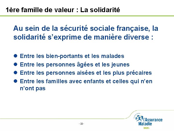 1ère famille de valeur : La solidarité Au sein de la sécurité sociale française,