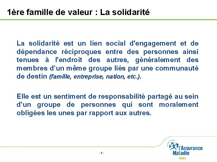 1ère famille de valeur : La solidarité est un lien social d'engagement et de