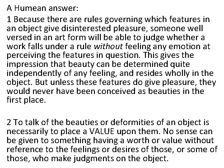 A Humean answer: 1 Because there are rules governing which features in an object