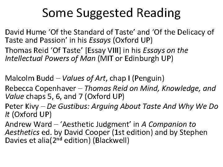 Some Suggested Reading David Hume ‘Of the Standard of Taste’ and ‘Of the Delicacy