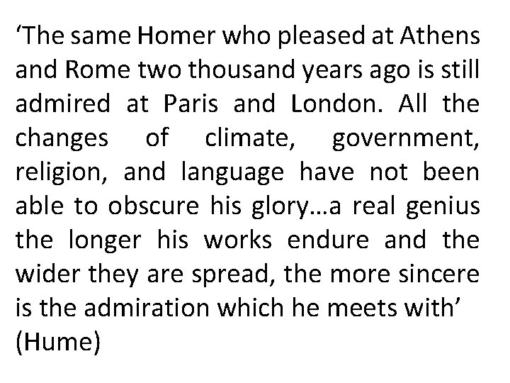 ‘The same Homer who pleased at Athens and Rome two thousand years ago is