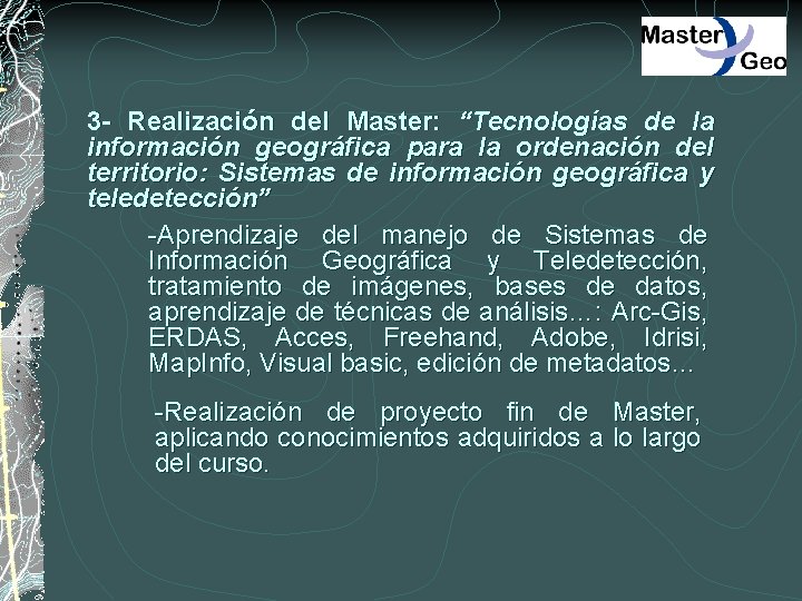 3 - Realización del Master: “Tecnologías de la información geográfica para la ordenación del