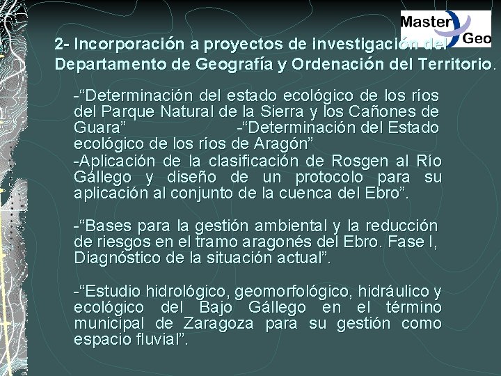 2 - Incorporación a proyectos de investigación del Departamento de Geografía y Ordenación del