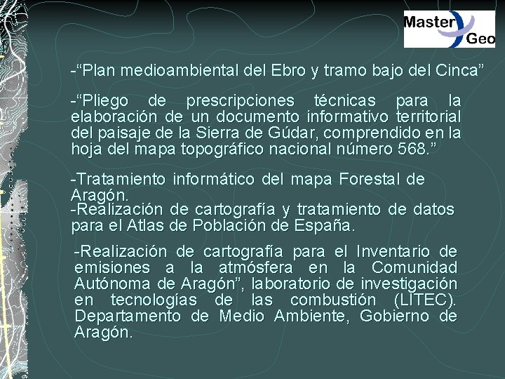 -“Plan medioambiental del Ebro y tramo bajo del Cinca” -“Pliego de prescripciones técnicas para