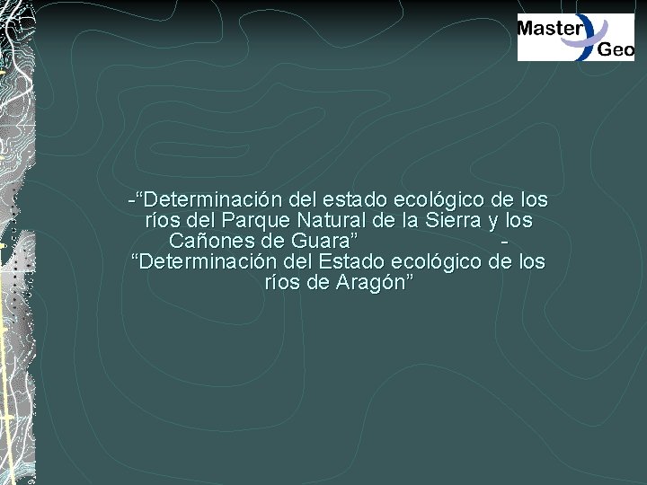 -“Determinación del estado ecológico de los ríos del Parque Natural de la Sierra y