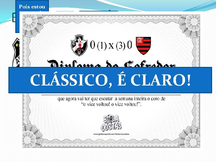 Pois estou pensando em ir pra Série A! E AGORA O PERÍODO. . . Pois estou pensando em ir pra Série A! E AGORA O PERÍODO. . .