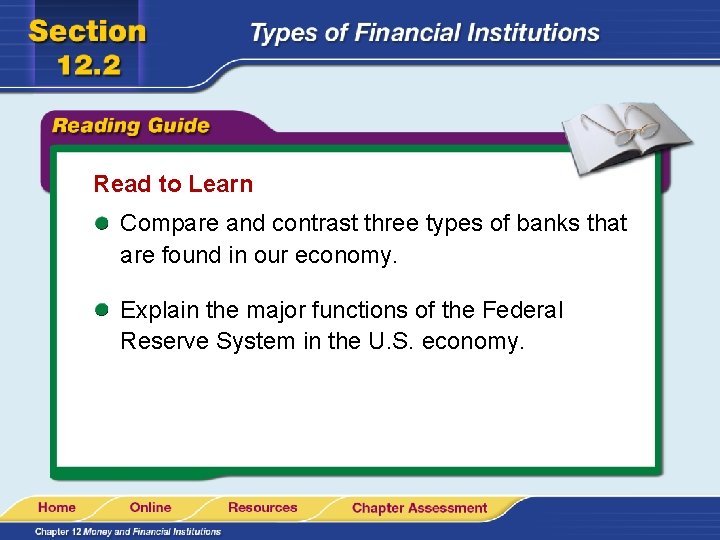 Read to Learn Compare and contrast three types of banks that are found in