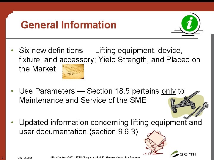 General Information • Six new definitions — Lifting equipment, device, fixture, and accessory; Yield