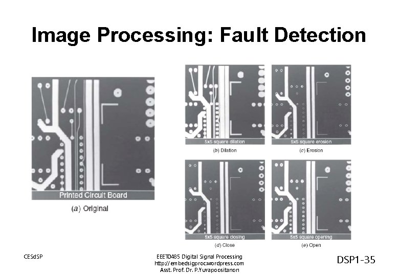 Image Processing: Fault Detection CESd. SP EEET 0485 Digital Signal Processing http: //embedsigproc. wordpress. Image Processing: Fault Detection CESd. SP EEET 0485 Digital Signal Processing http: //embedsigproc. wordpress.