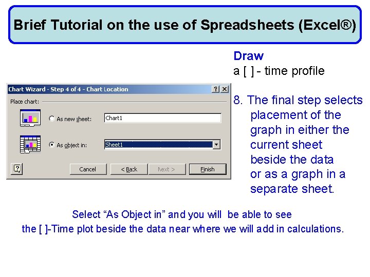 Brief Tutorial on the use of Spreadsheets (Excel®) Draw a [ ] - time