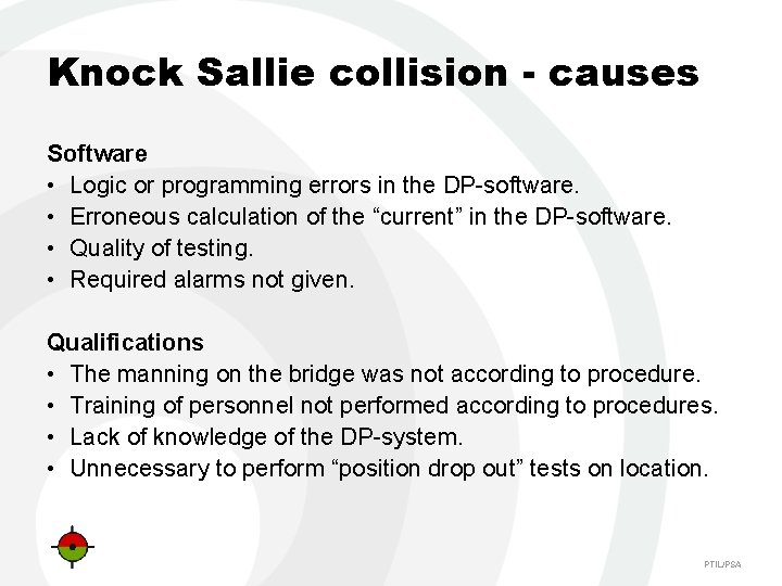 Knock Sallie collision - causes Software • Logic or programming errors in the DP-software.
