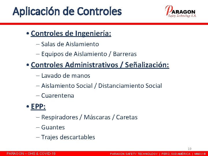 Aplicación de Controles • Controles de Ingeniería: – Salas de Aislamiento – Equipos de Aplicación de Controles • Controles de Ingeniería: – Salas de Aislamiento – Equipos de