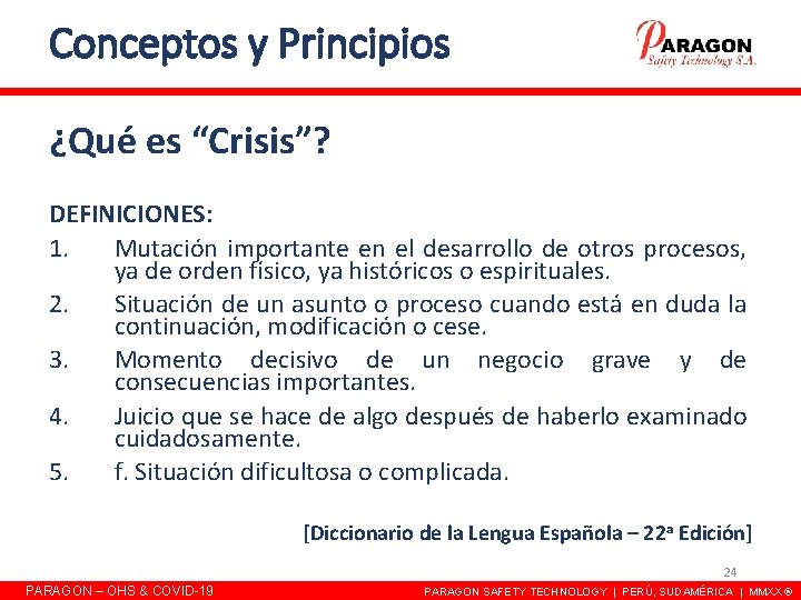 Conceptos y Principios ¿Qué es “Crisis”? DEFINICIONES: 1. Mutación importante en el desarrollo de Conceptos y Principios ¿Qué es “Crisis”? DEFINICIONES: 1. Mutación importante en el desarrollo de