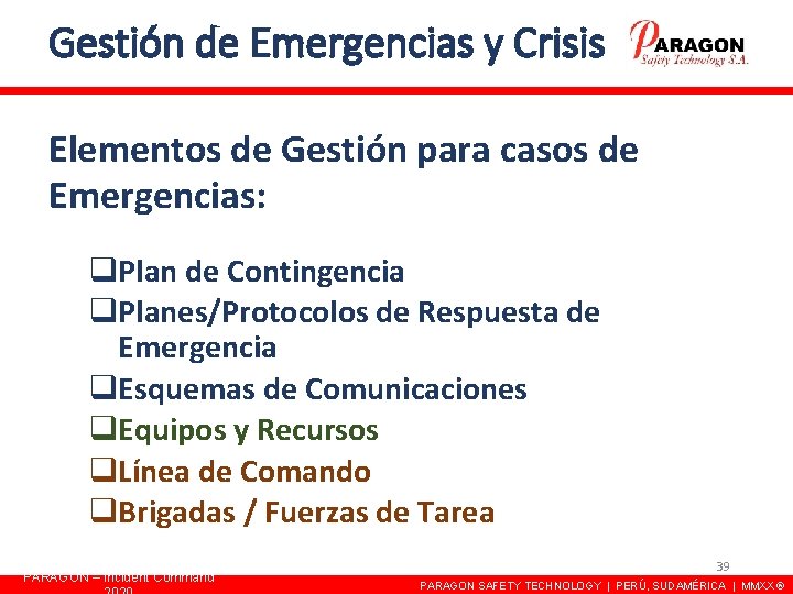 Gestión de Emergencias y Crisis Elementos de Gestión para casos de Emergencias: q. Plan Gestión de Emergencias y Crisis Elementos de Gestión para casos de Emergencias: q. Plan