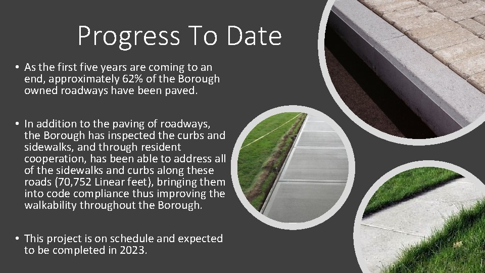 Progress To Date • As the first five years are coming to an end,