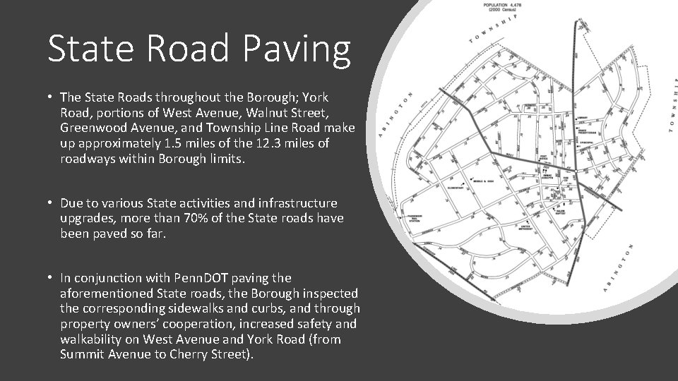 State Road Paving • The State Roads throughout the Borough; York Road, portions of
