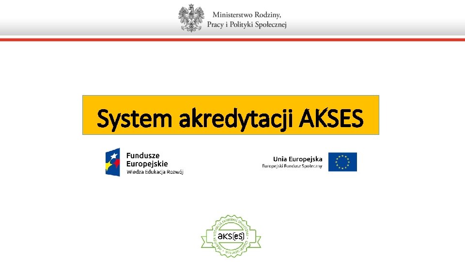 System akredytacji AKSES 