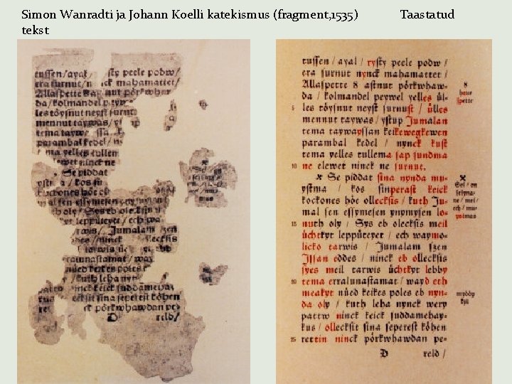 Simon Wanradti ja Johann Koelli katekismus (fragment, 1535) Taastatud tekst 