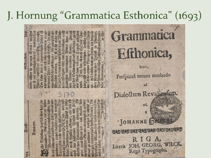 J. Hornung “Grammatica Esthonica” (1693) 