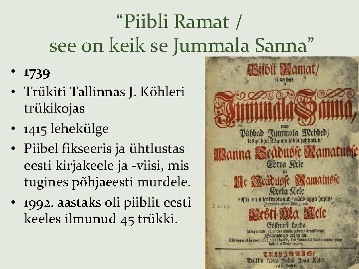 “Piibli Ramat / see on keik se Jummala Sanna” • 1739 • Trükiti Tallinnas