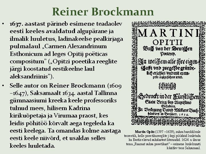 Reiner Brockmann • 1637. aastast pärineb esimene teadaolev eesti keeles avaldatud algupärane ja ilmalik