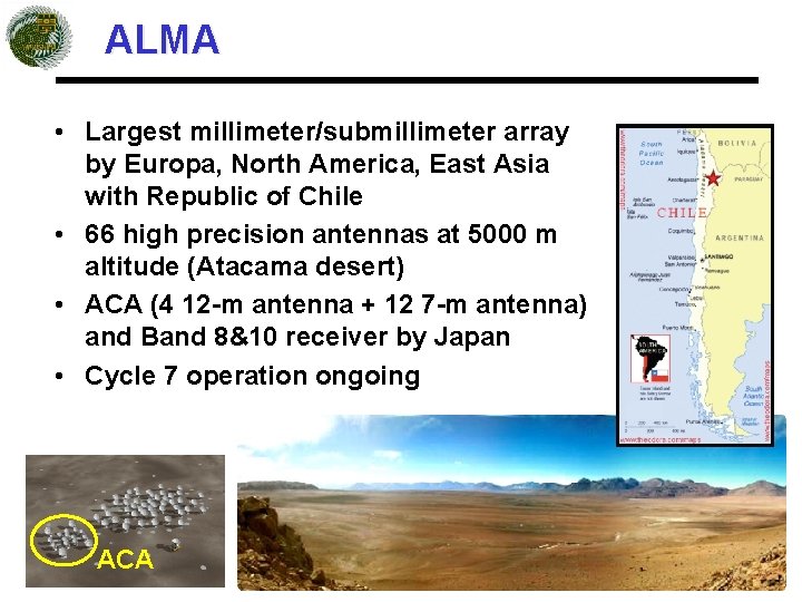 ALMA • Largest millimeter/submillimeter array by Europa, North America, East Asia with Republic of