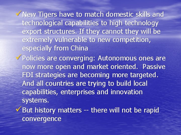 üNew Tigers have to match domestic skills and technological capabilities to high technology export