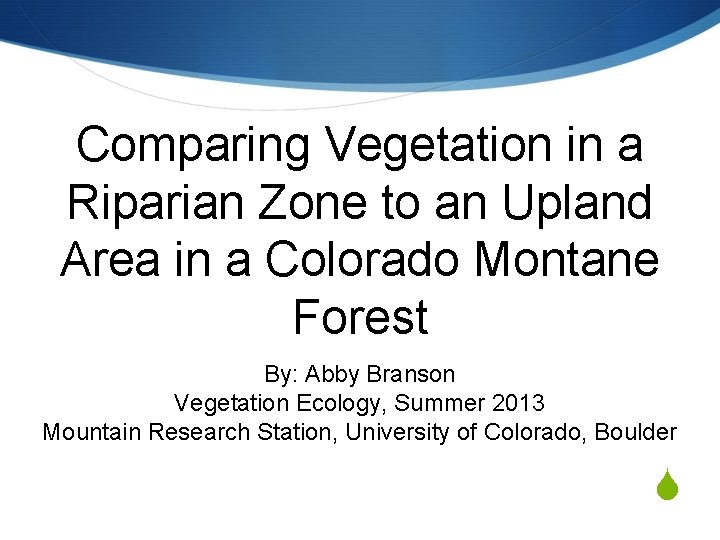 Comparing Vegetation in a Riparian Zone to an Upland Area in a Colorado Montane