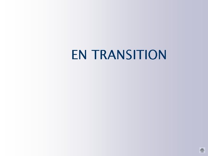 EN TRANSITION 