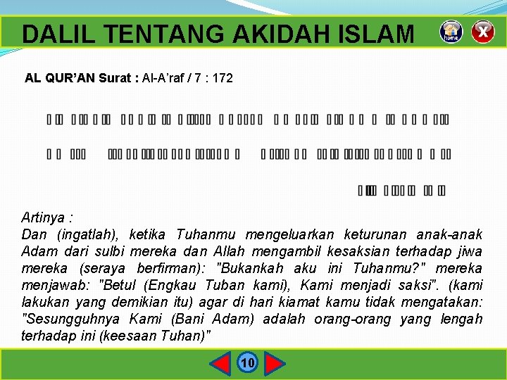 DALIL TENTANG AKIDAH ISLAM AL QUR’AN Surat : Al-A’raf / 7 : 172 Artinya