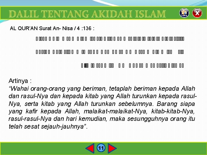 DALIL TENTANG AKIDAH ISLAM AL QUR’AN Surat An- Nisa / 4 : 136 :