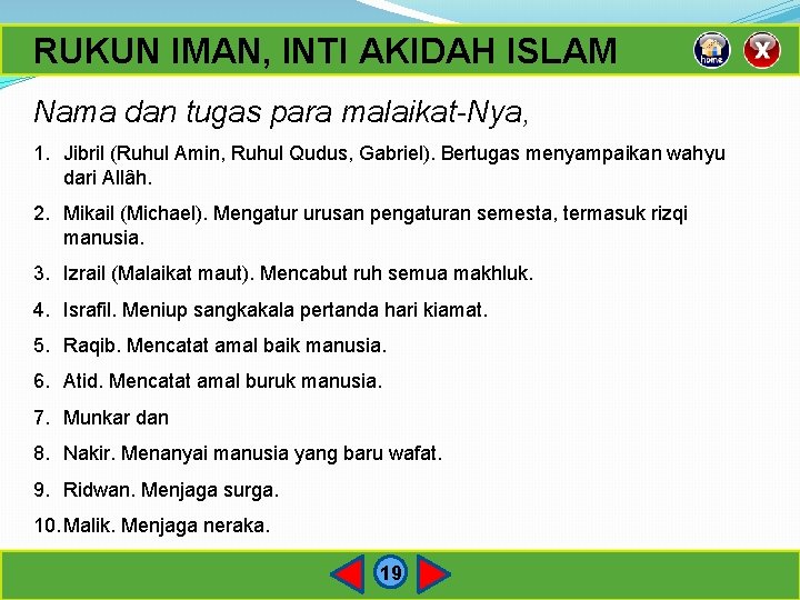 RUKUN IMAN, INTI AKIDAH ISLAM Nama dan tugas para malaikat-Nya, 1. Jibril (Ruhul Amin,