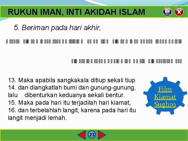 RUKUN IMAN, INTI AKIDAH ISLAM 5. Beriman pada hari akhir, 13. Maka apabila sangkakala