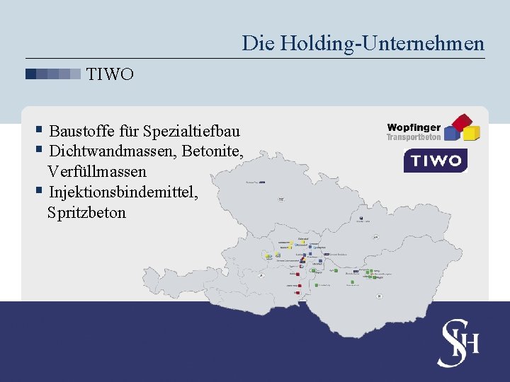 Die Holding-Unternehmen TIWO § Baustoffe für Spezialtiefbau § Dichtwandmassen, Betonite, Verfüllmassen § Injektionsbindemittel, Spritzbeton