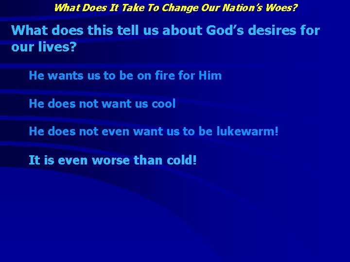 What Does It Take To Change Our Nation’s Woes? What does this tell us What Does It Take To Change Our Nation’s Woes? What does this tell us