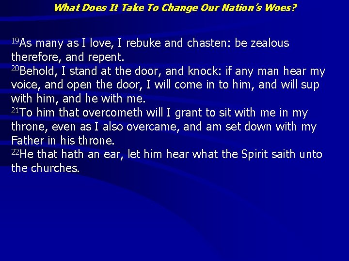 What Does It Take To Change Our Nation’s Woes? 19 As many as I What Does It Take To Change Our Nation’s Woes? 19 As many as I