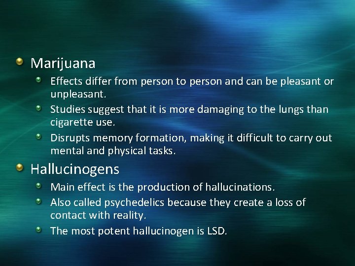 Marijuana Effects differ from person to person and can be pleasant or unpleasant. Studies