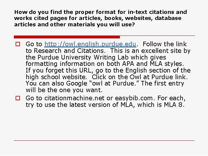 How do you find the proper format for in-text citations and works cited pages