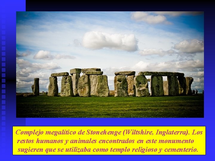 Complejo megalítico de Stonehenge (Wiltshire, Inglaterra). Los restos humanos y animales encontrados en este