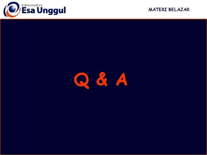 MATERI BELAJAR Q & A MATERI BELAJAR Q & A