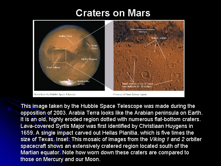 Craters on Mars This image taken by the Hubble Space Telescope was made during