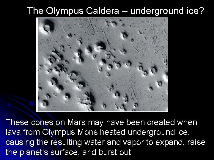 The Olympus Caldera – underground ice? These cones on Mars may have been created
