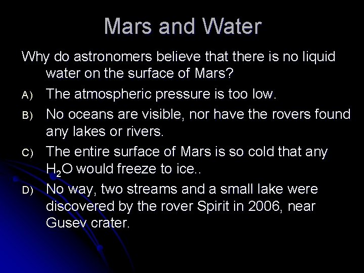 Mars and Water Why do astronomers believe that there is no liquid water on