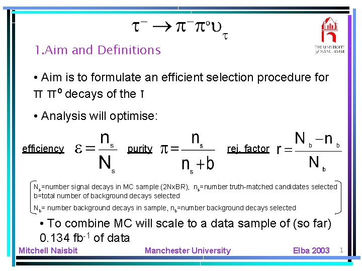 1. Aim and Definitions • Aim is to formulate an efficient selection procedure for