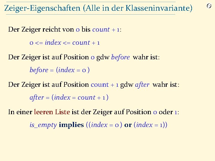 Zeiger-Eigenschaften (Alle in der Klasseninvariante) Der Zeiger reicht von 0 bis count + 1: