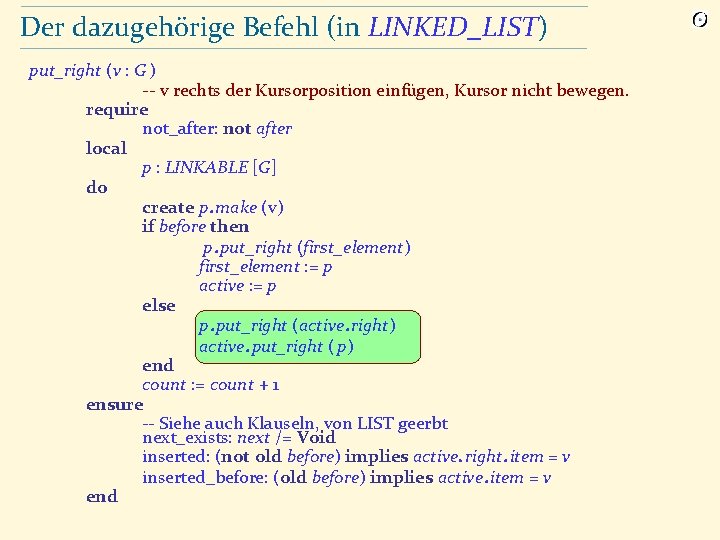 Der dazugehörige Befehl (in LINKED_LIST) put_right (v : G ) -- v rechts der