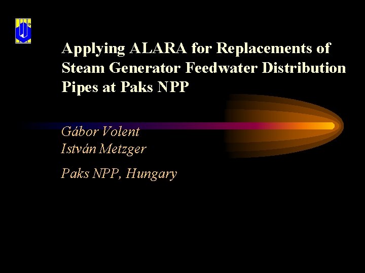 Applying ALARA for Replacements of Steam Generator Feedwater Distribution Pipes at Paks NPP Gábor