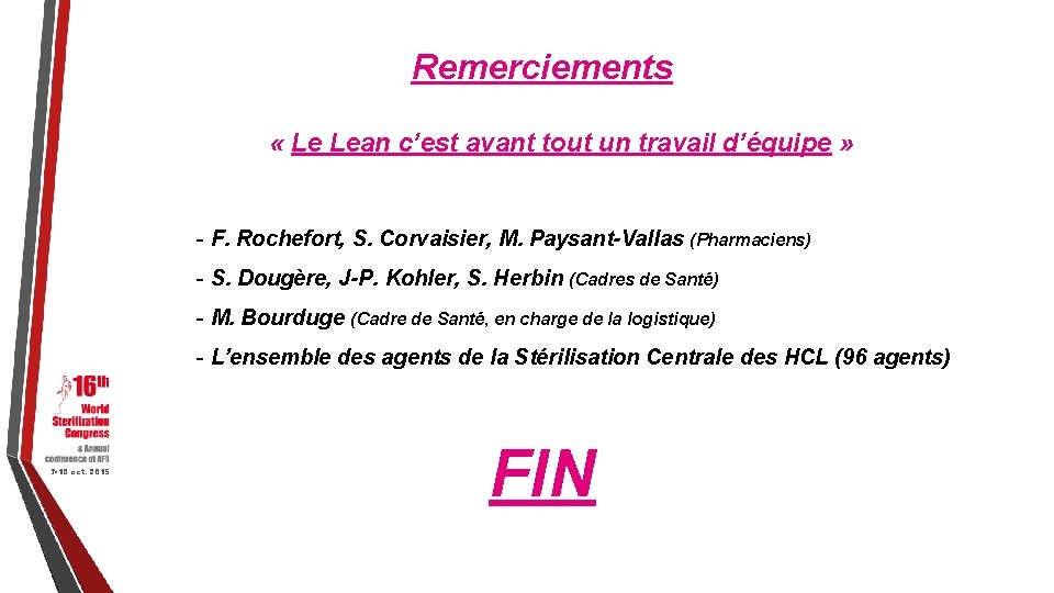 Remerciements « Le Lean c’est avant tout un travail d’équipe » - F. Rochefort,