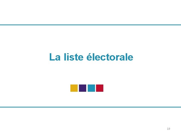 La liste électorale 19 